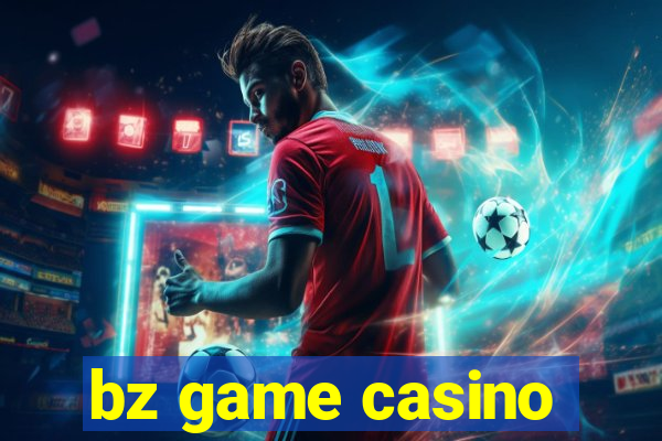 bz game casino